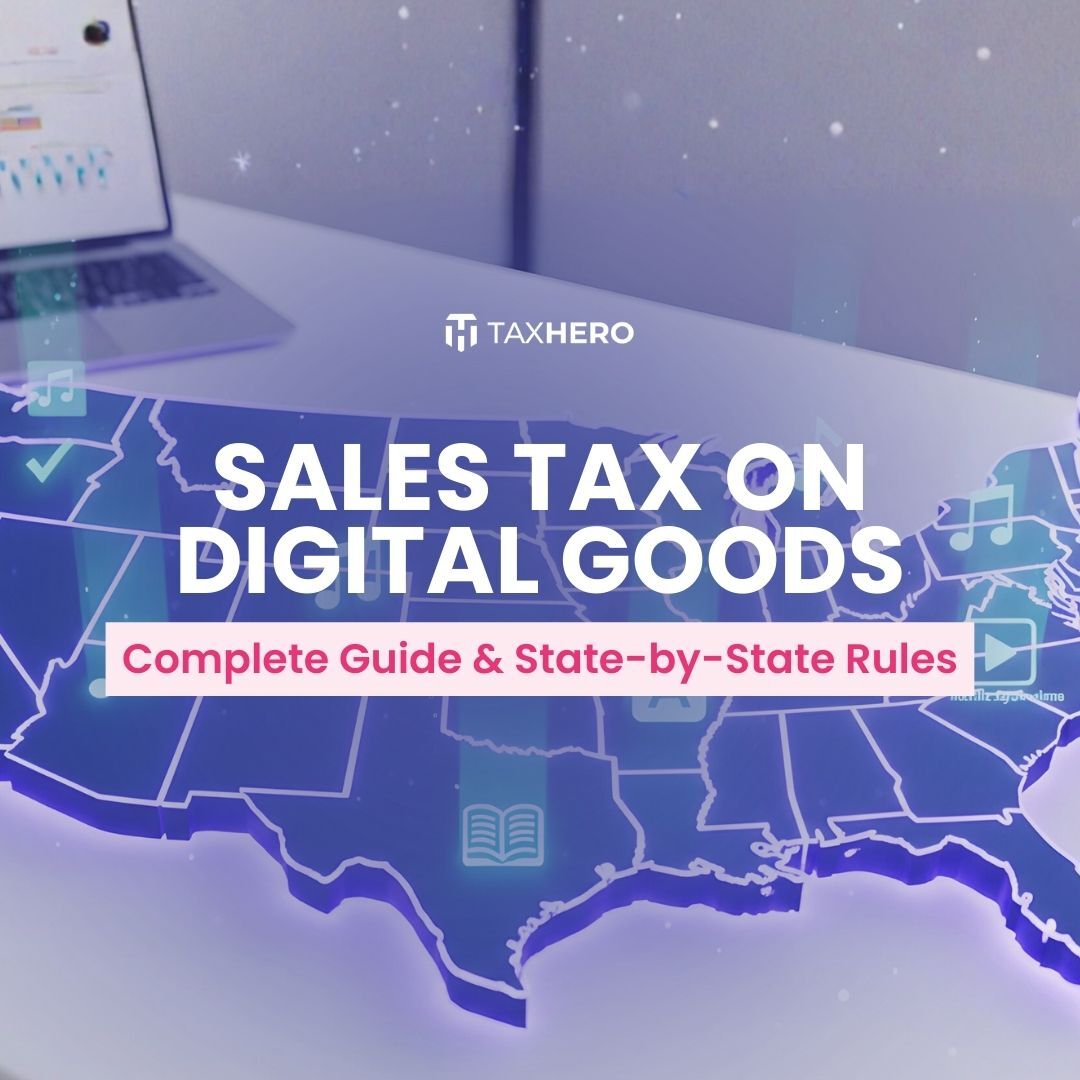 Sales Tax on Digital Goods: Complete Guide & State-by-State Rules